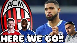 Ruben Loftus Cheek To AC Milan HERE WE GO  Final DECISION On Mount Within 2448 Hours?  Lukaku BID