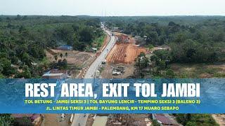 Rest Area dan Exit Tol Jambi di Jalan Lintas Timur Jambi Palembang KM 17 Muaro Sebapo