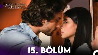 Fazilet Hanım ve Kızları 15. Bölüm