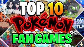 The Top 10 BEST Pokemon Fan Games of 2024