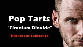 Pop Tarts Titanium Dioxide Hazardous Substance