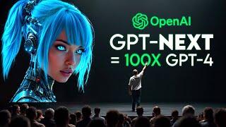 OpenAI GPT-Next Shocked The Internet with 100x More Power Than GPT-4