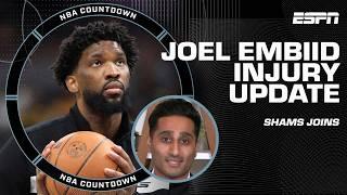 Shams Charania says Joel Embiid is getting close to making his season debu  NBA Countdown