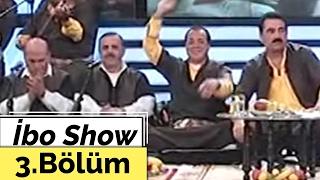 İbo Show - 3. Bölüm Urfa Sıra Gecesi 2006