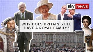 Explained Why does Britain still have a Royal family?