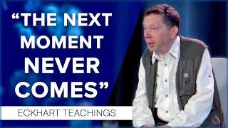 How to Live in the Present to Create a Better Future  Eckhart Tolle Teachings