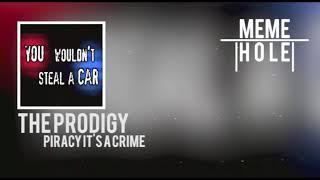 The Prodigy - Piracy Its a Crime