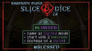 The Endless Blursed Mode  Rhapsody Plays Slice & Dice