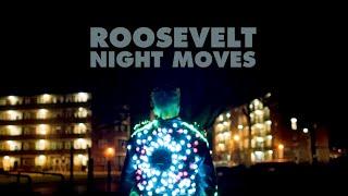 Roosevelt - Night Moves Official Video