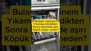 Bulaşık makinem yıkamayı bitirdikten sonra içinde aşırı köpük oluyor ?