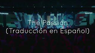 Hillsong Worship - The Passion Traducción en Español
