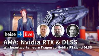 AMA Nvidia RTX und DLSS  heise+ live