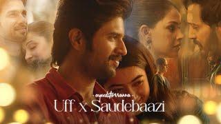 Uff x Saudebaazi - OyeEditorrAnna Mashup Trending Reel Audio