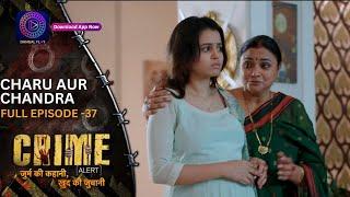 Crime Alert  नई कहानी  Charu Aur Chandra  Full Episode  Dangal 2