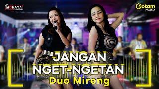 JANGAN NGET-NGETAN - DUO MIRENG RENA MOVIES x LALA WIDY  NEW MONATA  OFFICIAL LIVE MUSIC COVER 