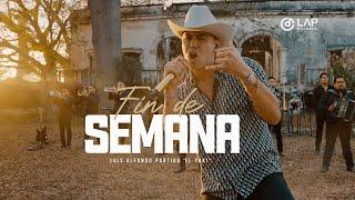 Luis Alfonso Partida El Yaki - Fin de semana Video Oficial