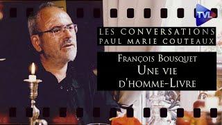 François Bousquet une vie dhomme-Livre - Les Conversations de Paul-Marie Coûteaux n°48 - TVL