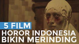 5 Film Horor Indonesia yang Masih Fresh dan Bikin Merinding