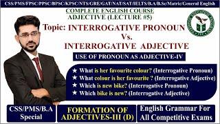 Interrogative Pronoun vs. Interrogative Adjective What You Need to Know Use of Pronoun as Adjctive