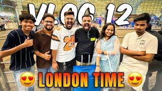 CHALO LONDON  VLOG 12