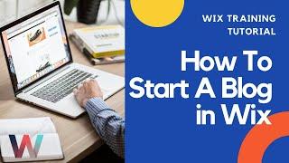 How To Start A Blog in Wix  2020  Wix Training Tutorial