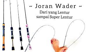 Joran Wader Lentur dan Kategorinya