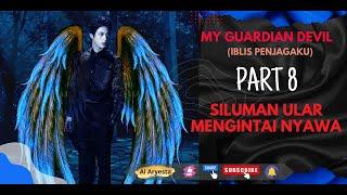 SERANGAN ULAR  NOVEL PALING ROMANTIS  MY GUARDIAN DEVIL  FANFIC BTS  NOVEL ROMANTIS  PART 8