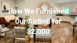 How We Furnished Decorated Our Airbnb for $2000