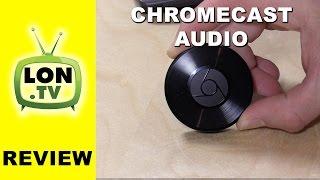 Chromecast Audio Review - App streaming Android mirroring Chrome Browser Casting