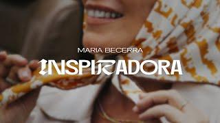 Maria Becerra - INSPIRADORA Official Visualizer