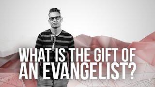 897. What Is The Gift Of An Evangelist?