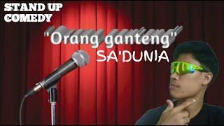 stand up comedy sadun dbest - orang ganteng sadunia