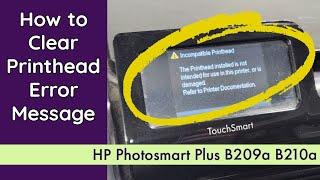 Incompatible Printhead Error Fix HP Photosmart B209a B210a Printer