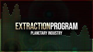 Eve Online - Extraction Program - Planetary Industry