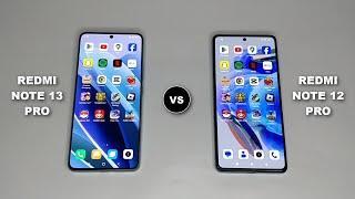 Redmi Note 13 Pro Vs Redmi Note 12 Pro SPEED TEST