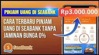 cara pinjam uang di seabank pengguna baru - Pinjaman online langsung cair