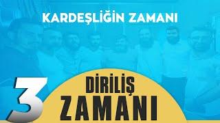 3- Diriliş Zamanı  Kardeşliğin Zamanı 2.Albüm 2020