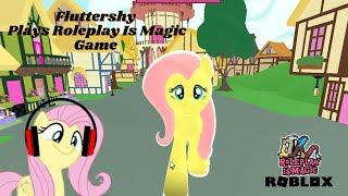 Fluttershy Plays Roleplay Is Magic Game in Roblox