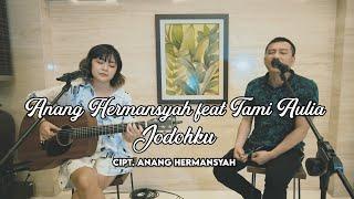 ANANG HERMANSYAH feat TAMI AULIA - JODOHKU Cover Version