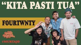 FOURTWNTY - KITA PASTI TUA  #MURTAJO  #DBT18