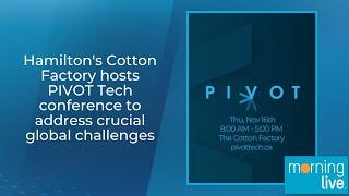 Hamiltons Cotton Factory hosts PIVOT Tech conference to address crucial global challenges