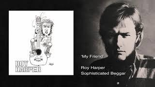 Roy Harper - My Friend Remastered