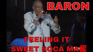 Baron Performing Old Soca Hits Feeling It Sweet Soca Man - Live Classic Soca Hits