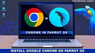 How to install Google Chrome in Parrot OS ?  Parrot Security OS 5.1 