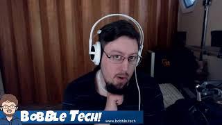 LIVE TECH QUESTIONS AND ANSWERS - My first BobbleTech Live Stream