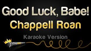 Chappell Roan - Good Luck Babe Karaoke Version