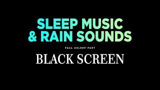 Sleep Music for DEEP SLEEP with Rain Sounds - Best music for Sleep Study Stress Relief Insomnia