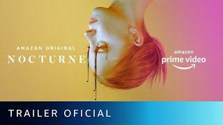 Nocturne -Trailer Oficial Amazon Prime Video