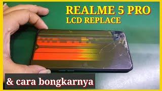 How To Replace LCD Realme 5 Pro  Cara ganti LCD Realme 5 Pro