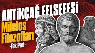 Felsefenin Babaları - Thales Anaximandros ve Anaximenes